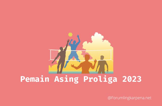 Daftar Pemain Asing Proliga 2023